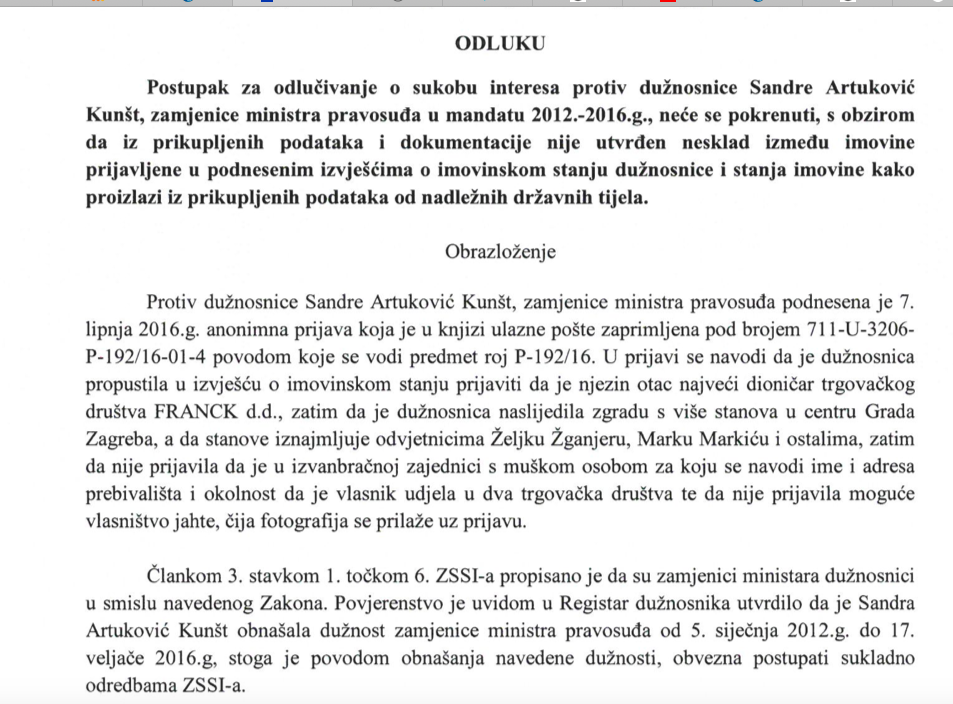 Prijavu protiv Sandre Artuković Kunšt zbog sukoba interesa zaprimilo je Povjerenstvo koje je tada vodila Dalija Orešković u lipnju 2016., odluku je donijela tek u proljeće 2017. godine